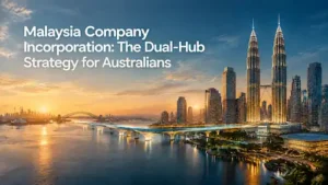 Malaysia Company Incorporation: The Dual-Hub Strategy for Australians
