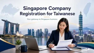 Singapore Company Registration for Taiwanese: 2026 Costs, Steps & Tax Treaty
